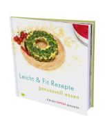 Leicht & Fit Rezepte – genussvoll essen