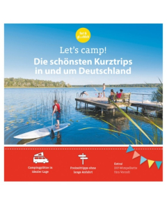 Reisgids Let's Camp Die Schönsten Kurztrips In Und Um Deutschland (Duits)